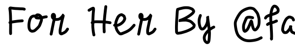 For Her By @fananmoch font preview